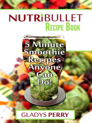 cover image of Nutribullet Recipe Book